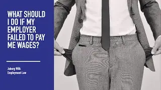 What Should I Do If My Employer Failed To Pay Me Wages?