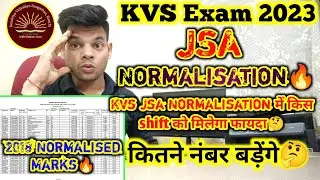 Kvs Jsa Normalisation में किस shift को मिलेगा फायदा🤔 | Kvs jsa normalisation marks🔥