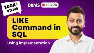 Lec-107: Like Command in SQL with example in Hindi | Learn SQL in Easiest Way| DBMS