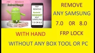 any samsung nougat frp remove done without any tool 2018
