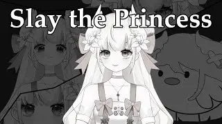 【Slay the Princess】✧ Slay the WHAT? ✧ | blind playthrough 【VOD 240424】