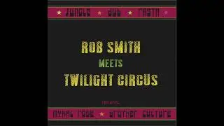 Rob Smith Meets Twilight Circus - No Burial Dub [M Records 2004]