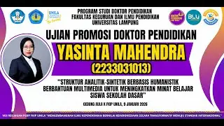 Ujian Promosi Doktor Pendidikan Yasinta Mahendra (2233031013) FKIP Unila