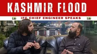 Kashmir Flood Situation: IFC Chief Engineer Speaks