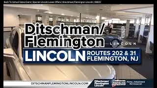 Back To School Sales Event | Special Lincoln Lease Offers | Ditschman/Flemington Lincoln | 08822