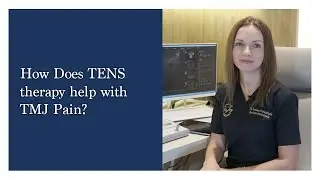 How Does TENS therapy help with TMJ Pain?