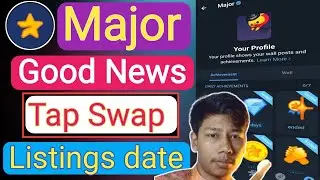 Major Listings Date 8 November 2024 || Tap Swap Come back | Major NFT Claim New Update