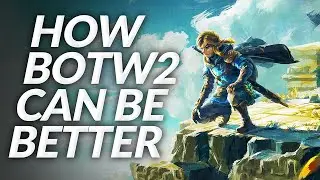 How can Breath of the Wild 2 be BETTER than BOTW?