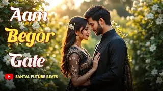 Aam Begor Gate 🔥 | Latest Santali Song | Santali Music