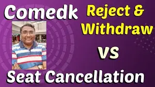 COMEDK Counselling 2025|Comedk seat cancellation process|Comedk refund policy|Comedk choice entry