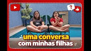 Uma conversa sincera com as minhas filhas | Memórias para a vida