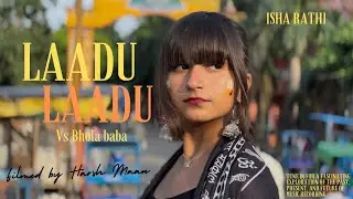 Laadu laadu vs Bhola baba | dance cover by isha rathi | Pardeep Boora | #isharathi #dance #bholebaba
