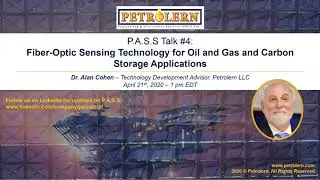 Petrolern P.A.S.S Talk#4 by Dr Alan Cohen: Fiber Optic Sensing Technology