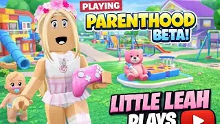 Baby Leah Plays Roblox Parenthood Beta For the first time *Stressful*