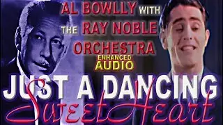 Al Bowlly - Just A Dancing Sweetheart 1931 the Ray Noble Orchestra
