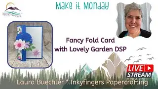 Making a Quick Fancy Fold Card with Lovely Garden DSP