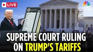 LIVE: US Supreme Court Ruling on Trump Tariffs | US Businesses Bracing For Impact | SCOTUS | N18G