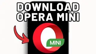 How to Download Opera Mini to Your Phone (Full Guide)