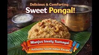 Traditional Sweet Pongal Recipe | Sakkarai Pongal | Easy Festival Special