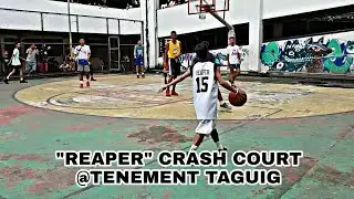 The Reaper - Crash court at World Famous Court Tenement Taguig, Philippines