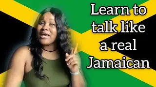 How to Talk Like A REAL JAMAICAN | Popular Jamaican Slang🇯🇲