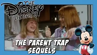 The Parent Trap Sequels | The Disney Debate (Ep. 81)