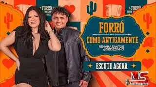 Renara Santos & Ded&eacute;zinho - Forr&oacute; como Antigamente
