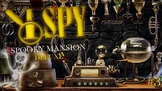 GHOST IN THE MACHINE | I SPY: Spooky Mansion Deluxe - Part 3 (FINALE)