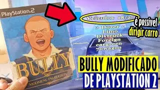 O BULLY MAIS MODIFICADO DE PS2 (versão até com carros)