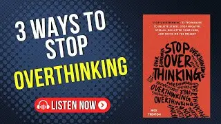 STOP OVERTHINKING by Nick Trenton Audiobook | Book Summary in English
