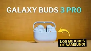 Que BARBARIDAD 💥 Samsung Galaxy Buds 3 Pro REVIEW en ESPAÑOL