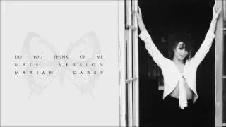 Mariah Carey • Do You Think of Me | Male Version