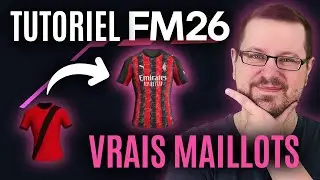 Comment AJOUTER les vrais maillots sur FM26 ? (Tuto complet Football Manager 2026)