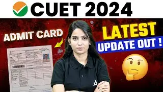 CUET 2024 Admit Card Latest Update Out😱 | CUET UG Exam 2024 Latest Update 📃
