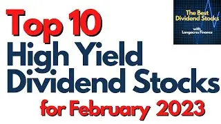 Top 10 Best High Yield Dividend Stocks For February 2023