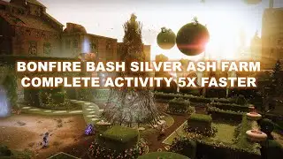 Destiny 2: Bonfire Bash Silver Ash Farm