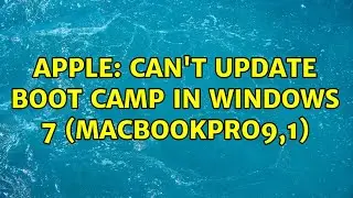 Apple: Can't update Boot Camp in Windows 7 (MacbookPro9,1)