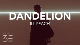 ill peach - DANDELION (Lyrics)