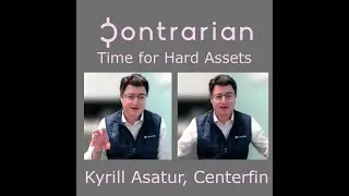 Hard Assets Are The Place To Be In '23: Kyrill Asatur, Centerfin