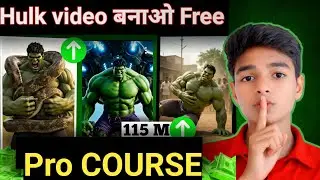 AI Se Hulk Video Kaise Banate Hain? 😍 | FREE Method | Pro Course Leak 🤯