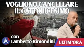 VOGLIONO CANCELLARE IL CATTOLICESIMO. Con Lamberto Rimondini.