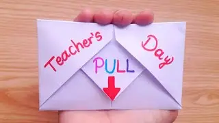 DIY - SURPRISE MESSAGE CARD FOR TEACHER'S DAY | Pull Tab Origami Envelope Card | Teacher's Day Card