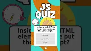 JavaScript Quiz - Inside which HTML element do we put the JavaScript?