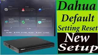 How to Reset Dahua DVR to Factory Default Settings //Dahua XVR Initial Settings |