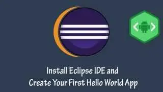 Android App Development Tutorial #2 Install Eclipse IDE and Create Your First Hello World App