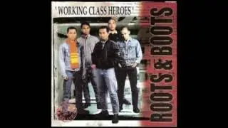 Roots N Boots Working Class Heroes (Full Album)
