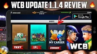 WCB New Update Launch Version 1.1.4 Full Review 🔥IPL AUCTION,MY CARRER ADD
