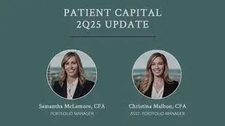 Patient Capital 2Q 2025 Quarterly Webinar