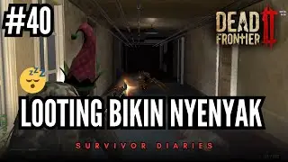 Survivor Diaries 40: Lootingan Asik Bikin Tidur Nyenyak 😌 | Dead Frontier 2 Indonesia