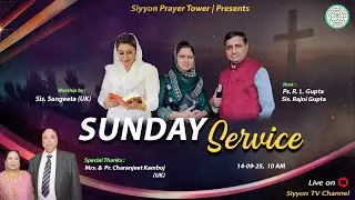 SUNDAY SERVICE ( 14-09-25 ) #siyyontvchannel #siyyonprayertower #worship #bible